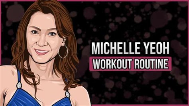 Michelle Yeoh Workout Routine